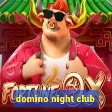 domino night club